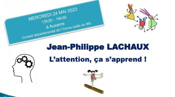 Conférence JDEM : L’attention, ça s’apprend – Jean Philippe LACHAUX – 2023